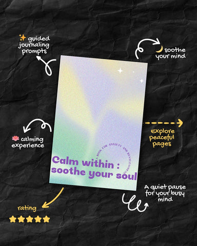 Calm Within: A Journal to Soothe Your Soul