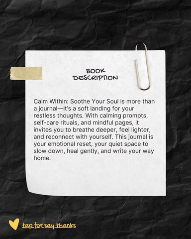 Calm Within: A Journal to Soothe Your Soul